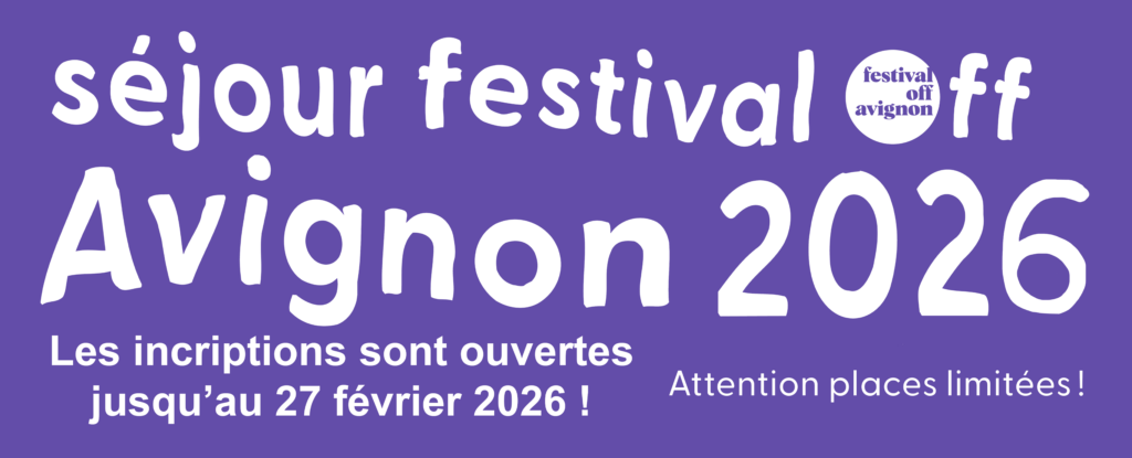Séjour au Festival d'Avignon avec la MJC-CS Jacques Tati Orsay Essonne