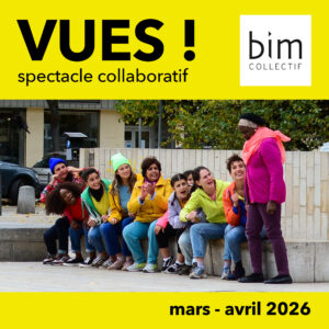 Spectacle collaboratif collectif bim