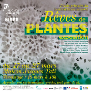 Exposition à Orsay Rêves de plantes à la MJC-CS Jacques Tati